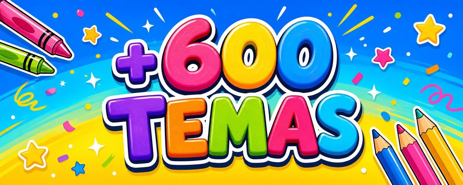 +600 temas disponíveis